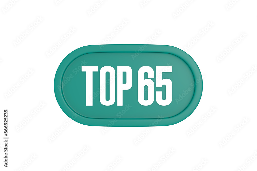 Top 65 sign in teal color isolated on white color background, 3d illustration. Top 65 sign in teal color isolated on white color background, 3d illustration.