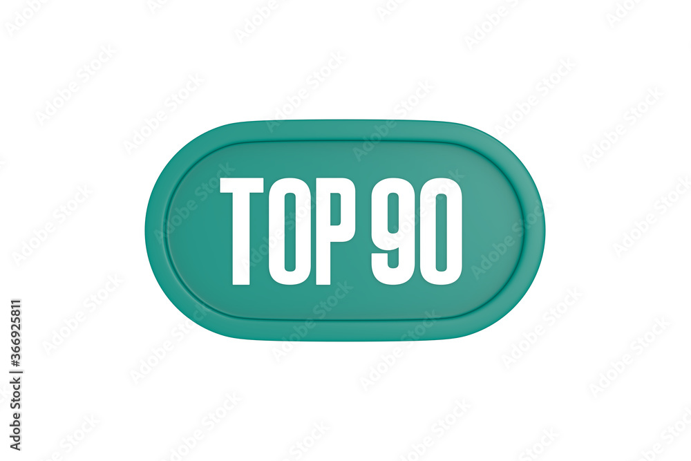 Top 90 sign in teal color isolated on white color background, 3d illustration. Top 90 sign in teal color isolated on white color background, 3d illustration.