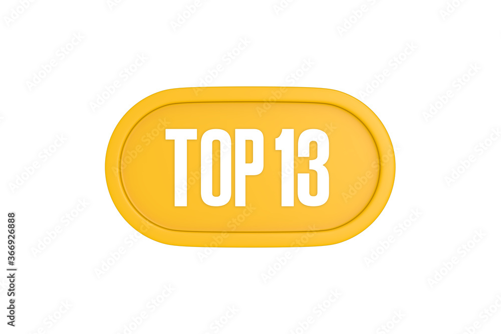 Top 13 sign in yellow color isolated on white color background, 3d illustration Top 13 sign in yellow color isolated on white color background, 3d illustration