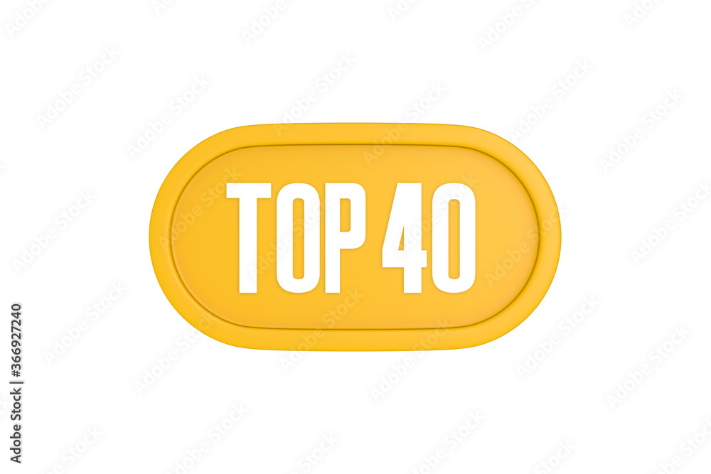 Top 40 sign in yellow color isolated on white color background, 3d illustration Top 40 sign in yellow color isolated on white color background, 3d illustration