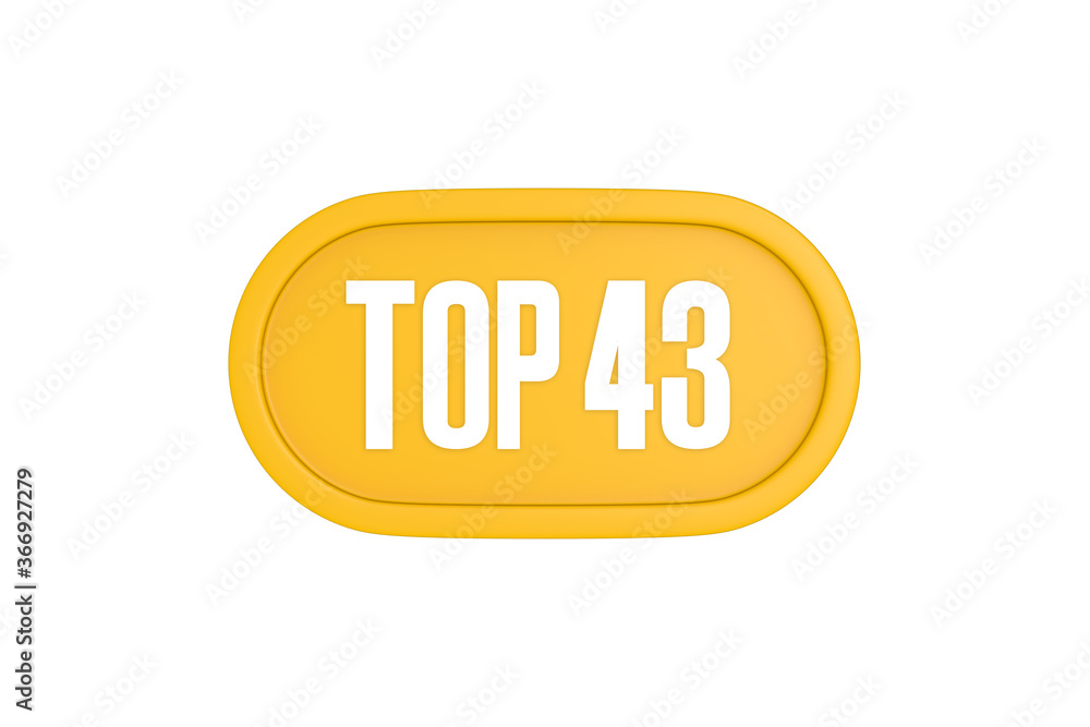 Top 43 sign in yellow color isolated on white color background, 3d illustration Top 43 sign in yellow color isolated on white color background, 3d illustration