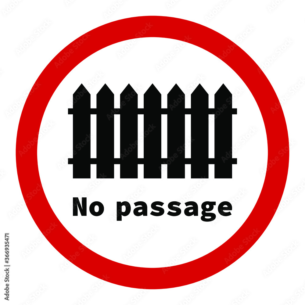 Red sign no passage on a white background, for design, vector illustration Red sign no passage on a white background, for design, vector illustration