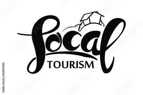 Local tourism handwritten text with line art country house. Black and white lettering staycation concept. Support local countryside. Explore home country calligraphy. Signboard, poster, banner, logo.