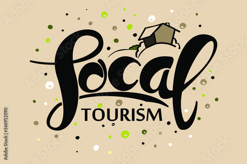 Local tourism handwritten text with line art country house. Black lettering on beige staycation concept. Support local countryside. Explore home country calligraphy. Poster, banner, logo dots, bubbles