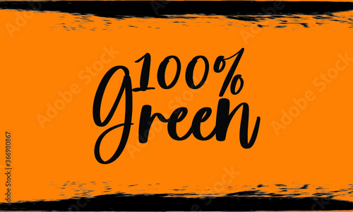 100% Green Brush Calligraphy Handwritten Typography Text on
Dark Yellow Background
