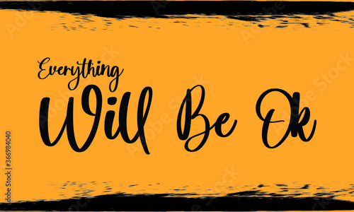 Everything Will Be Okey Handwritten Calligraphy 
Black Color Text On Yellow Background