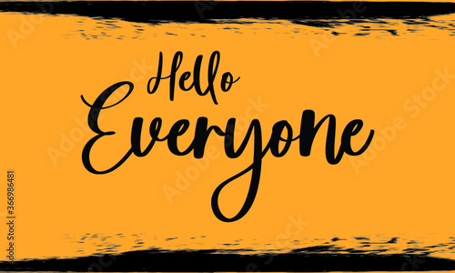 Hello Everyone Modern Typography Handwritten Calligraphy 
Black Color Text On Yellow Background