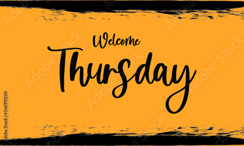  Welcome Thursday, 
Modern Typography Handwritten Calligraphy 
Black Color Text On Yellow Background