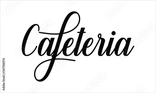 Cafeteria Script Calligraphic Typography Cursive Black text lettering and phrase isolated on the White background 