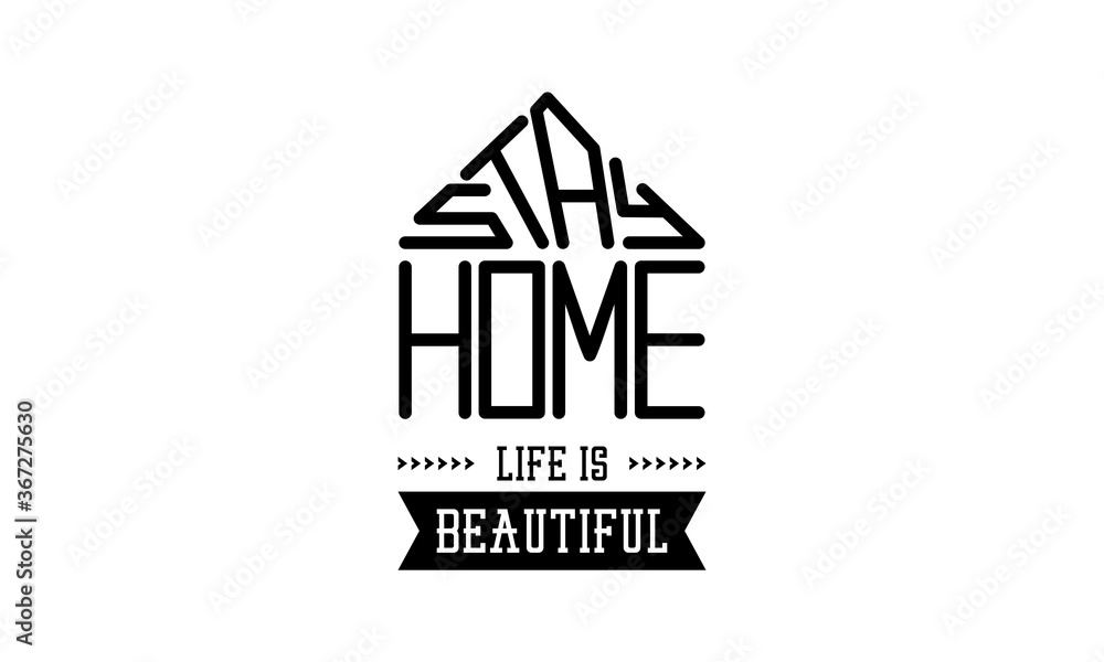 Stay Home Life is Beautiful