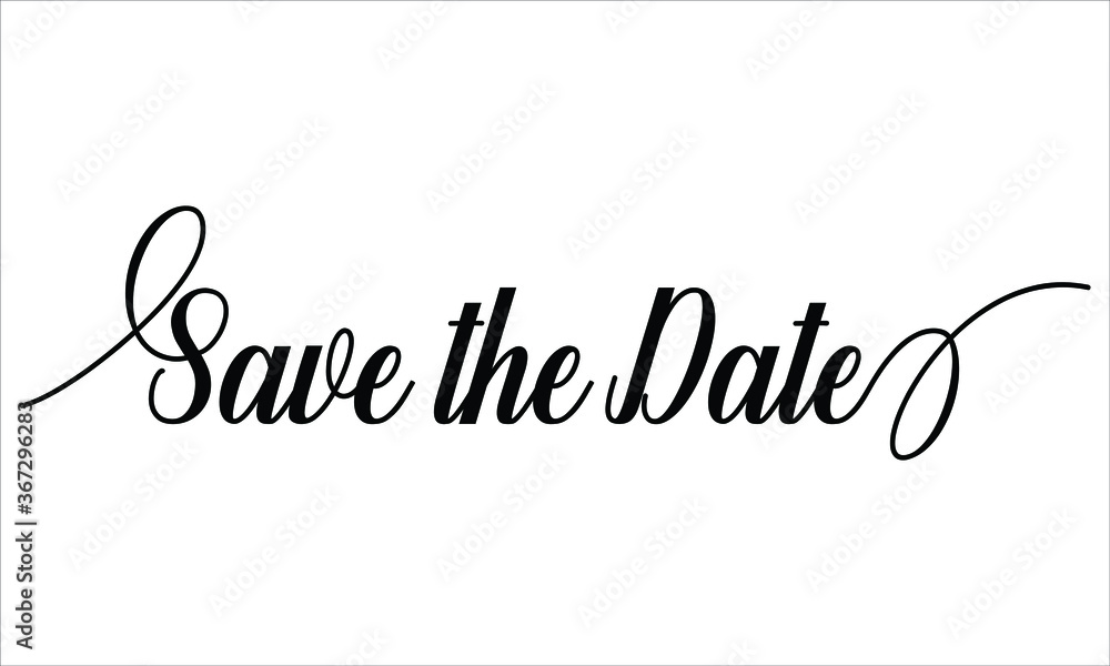 Save the Date Calligraphic Script Typography Cursive Black text lettering and phrase isolated on the White background Save the Date Calligraphic Script Typography Cursive Black text lettering and phrase isolated on the White background