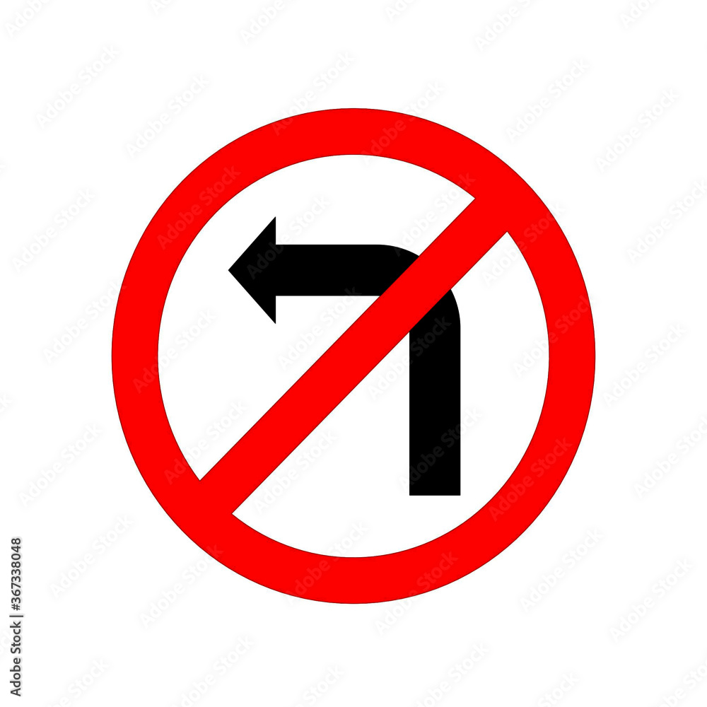 Do Not Turn left Traffic Road Sign,Vector Illustration, Isolate On White Background,Symbols, Label. Do Not Turn left Traffic Road Sign,Vector Illustration, Isolate On White Background,Symbols, Label.