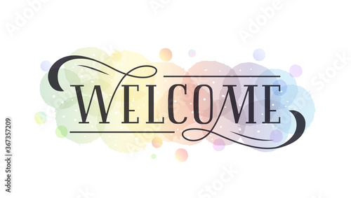 WELCOME. Hand drawn, typography poster. Vector illustration EPS 10.