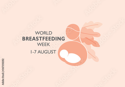 Concept of World Breast feeding Week observed in first week of August Month