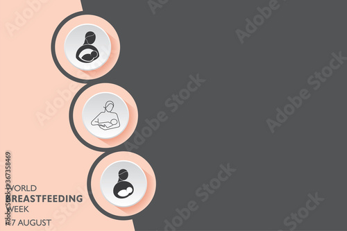 Concept of World Breast feeding Week observed in first week of August Month