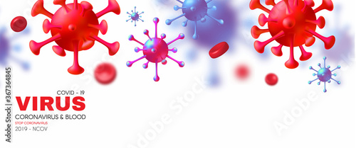 Virus and Blood. Healthcare 3D design. Stop Coronavirus 2019-nCoV background. Virus Covid 19-NCP. Coronavirus nCoV and biohazard symbol. Epidemic concept.