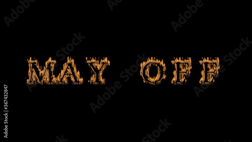 Wallpaper Mural may off fire text effect black background. animated text effect with high visual impact. letter and text effect. Alpha Matte.  Torontodigital.ca