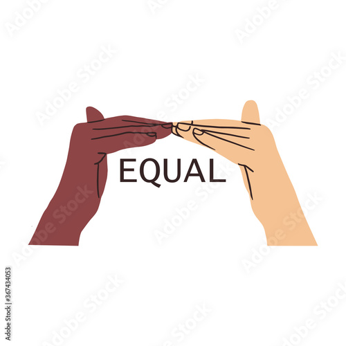 Word Equal in sign language. Two hand with different skin colors show sign that means equal. Equal rights concept. Stop racism. Black lives have same matters as white