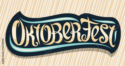 Vector greeting card for Oktoberfest, creative calligraphic font for german beer festival with decorative flourishes, black logo with unique vintage typography for word oktoberfest on brown background