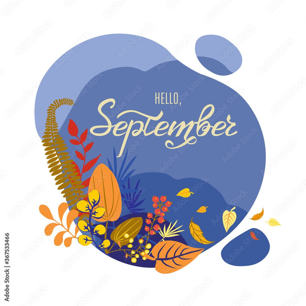 Monthly calendar page with hand drawn text Hello September. Colorful autumn card or background with yellow falling leaves - grass and berries. Vector illustration.