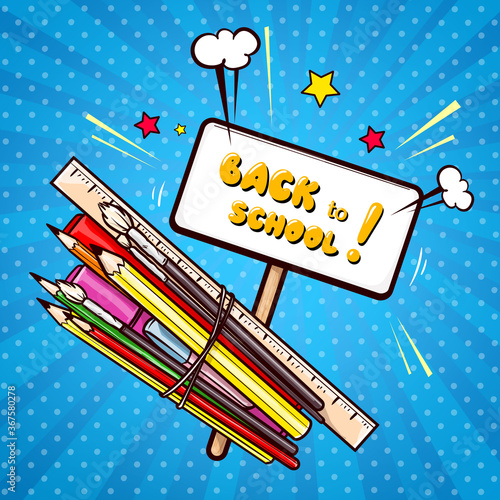 Colorful school supplies, education items and banner on wooden stick with Back to school lettering in pop art style. Crayons, paint brushes, felt-tip pen, ruler on blue background vector illustration.
