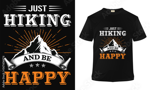 Just hiking and be happy Hiking quotes T-shirt design