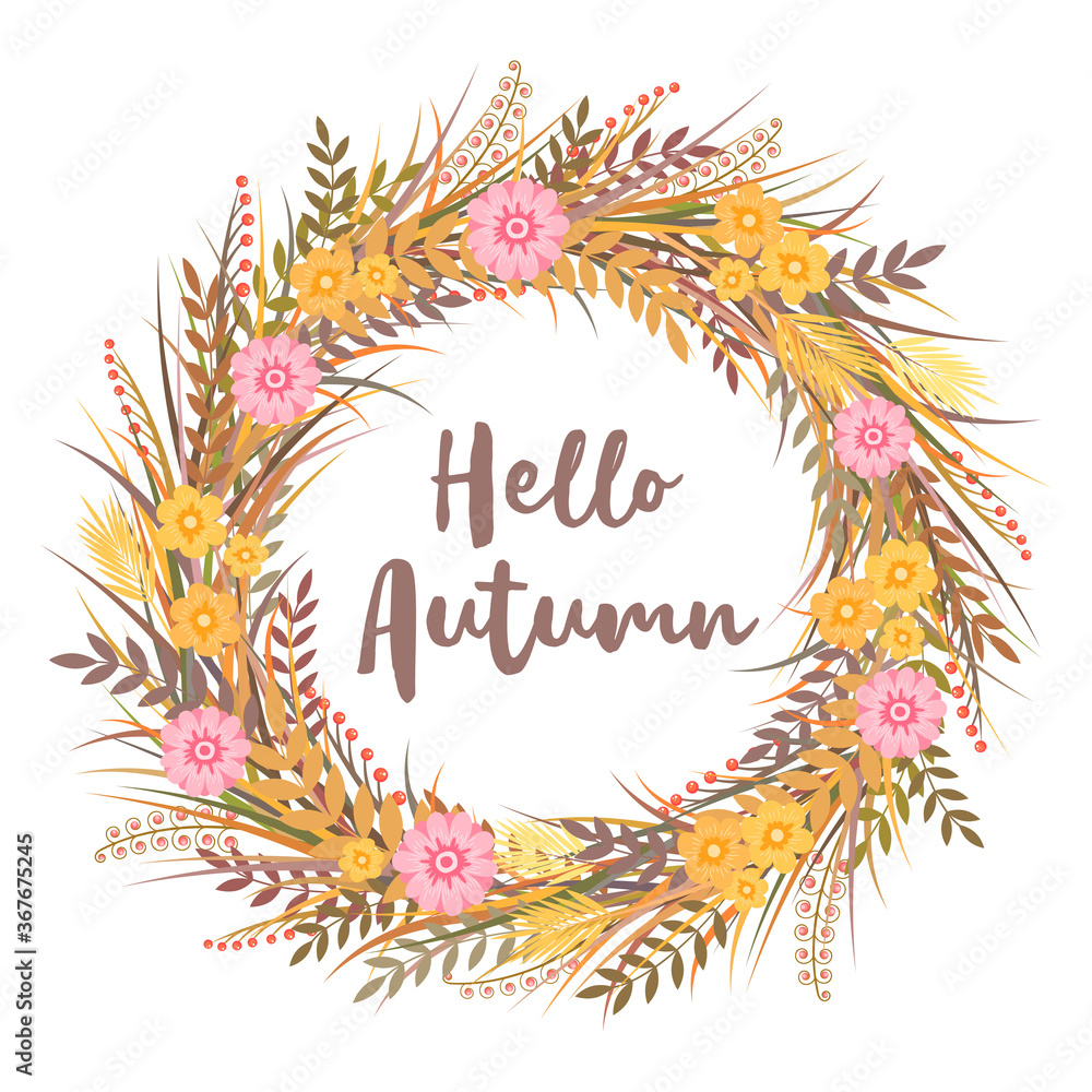 Hello Autumn vector illustration with colorful wreath from flowers, herbs and leaves isolated on white background. Botanical design template for card, invitation, brochure, wallpaper, flyer