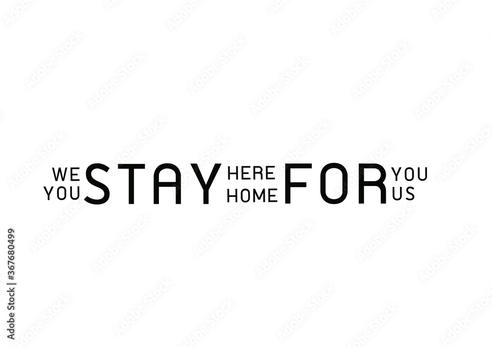 artwork of COVID-19 encouragement which is “we stay here for you, you stay home for us”
