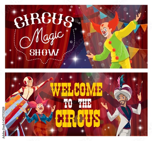 Big top tent circus banners, funfair carnival show clowns and magic festival, vector. Big top tent circus shapito magician illusionist, bullet man in cannon and clowns at arena stage spotlight