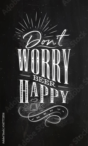 Poster lettering dont worry beer happy chalk
