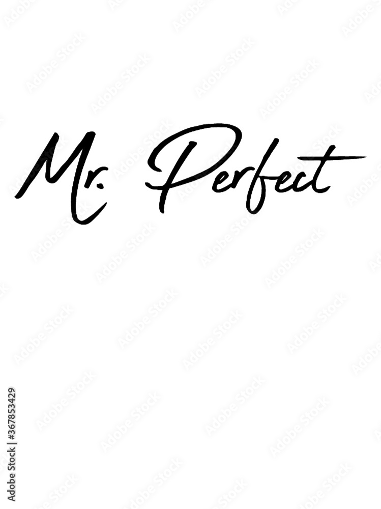 Text Mr. Perfect ideal toll genial brilliant Text Mr. Perfect ideal toll genial brilliant