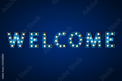 Word welcome on blue background. Vintage banner with realistic letters and glowing bulbs. 