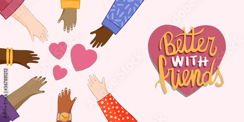 Better with friends banner of teen hands together