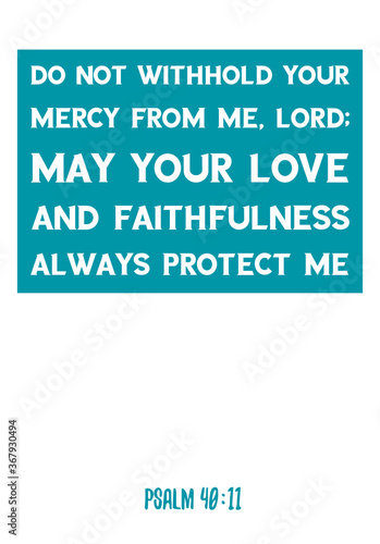 Do not withhold your mercy from me, Lord. Bible verse, quote