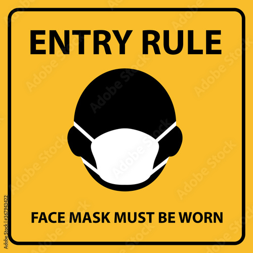 Entry rule sign showing a head wearing a face mask. The notice advises people must wear a face mask to enter the premise.
