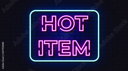 Hot item neon sign, neon text style