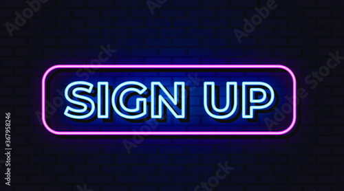 Sign up neon sign, neon text style