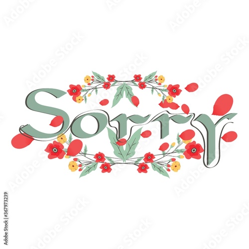 word sorry with floral design