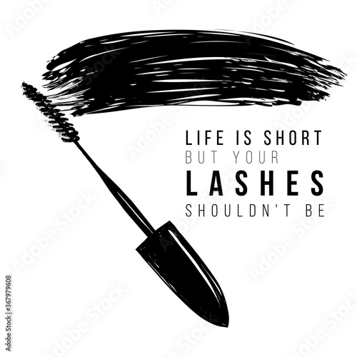 Modern greeting card with life is short but your lashes shouldn't be text and mascara wand. Professional makeup artist background. Black fashion illustration on white background. Watercolor style