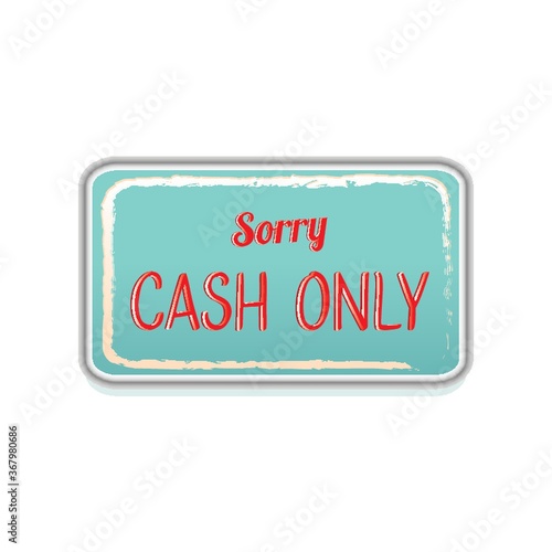 sorry cash only label