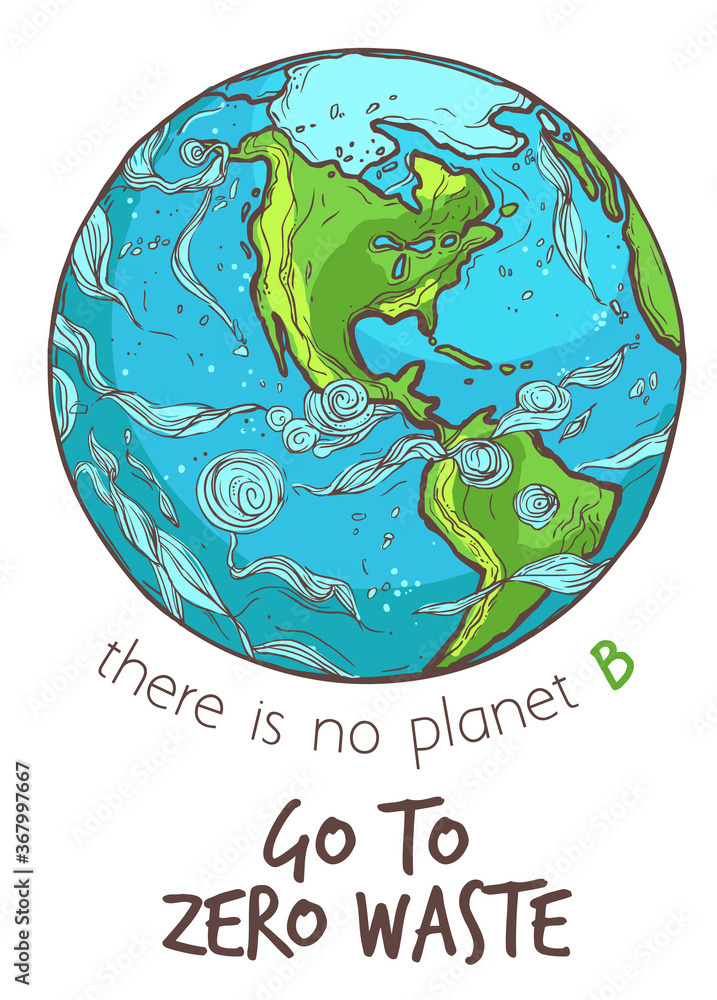 There is no B, go to zero waste ecological poster. Vector hand