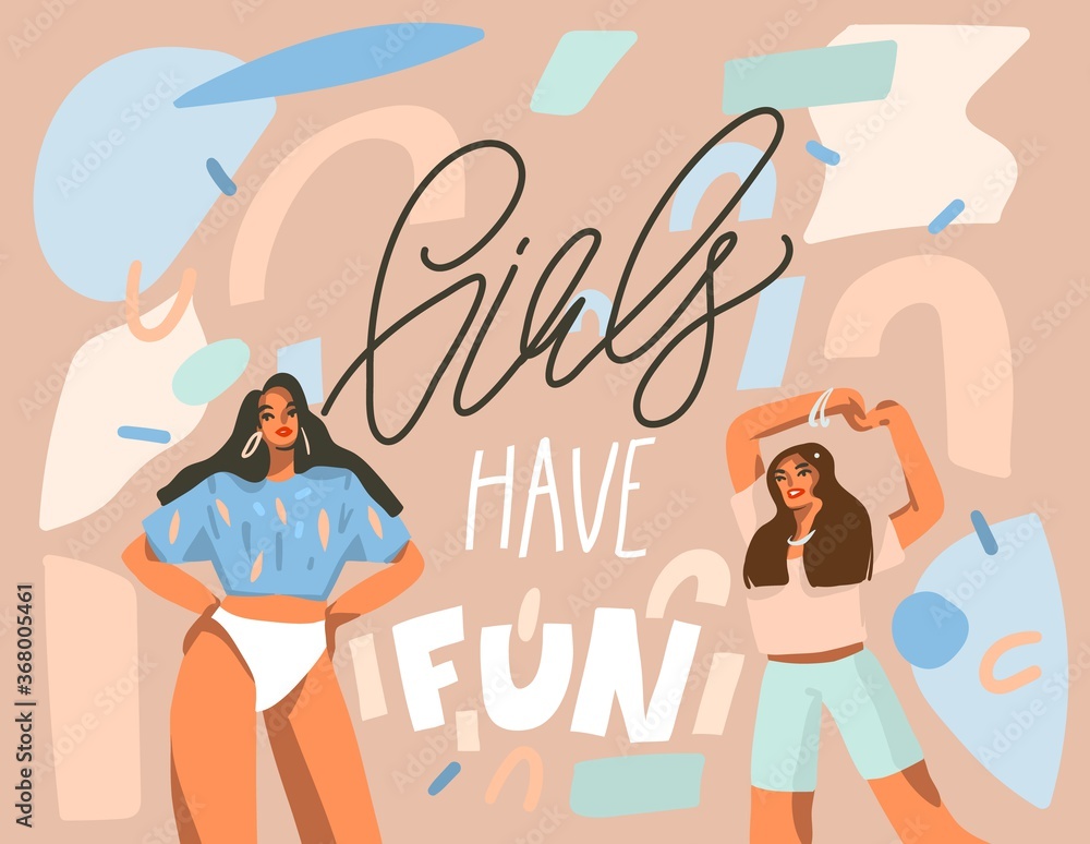 Hand drawn vector abstract flat graphic illustration with young happy dancing positive females with Girls have fun,handwritten calligraphy text isolated on pastel collage background