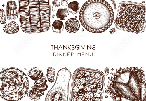 Thanksgiving day dinner menu design. Roasted turkey, cooked vegetables, rolled meat, vegetables and cakes sketches. Vintage autumn food frame. 
