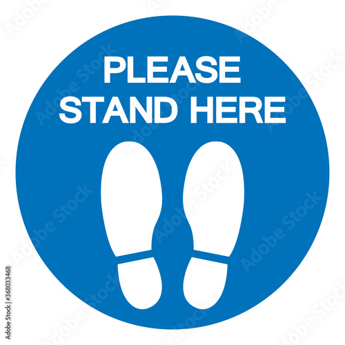 Please Stand Here Symbol, Vector  Illustration, Isolated On White Background Label. EPS10