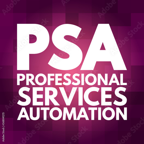 PSA - Professional Services Automation acronym, technology concept background