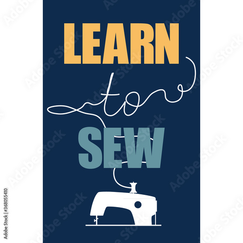 Thread sewing machine learn to sew lettering  background poster logo icon sign Hand drawn Retro doodle design Fashion print clothes apparel greeting invitation card banner flyer cover emblem website