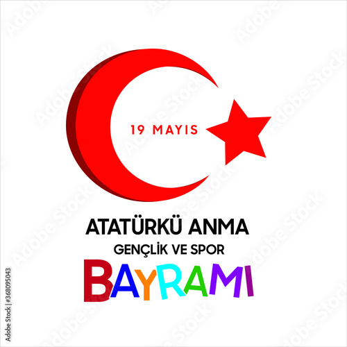19 mayis Ataturk’u anma, genclik ve spor bayrami vector illustration. (19 May, Commemoration of Ataturk, Youth and Sports Day Turkey celebration card.)