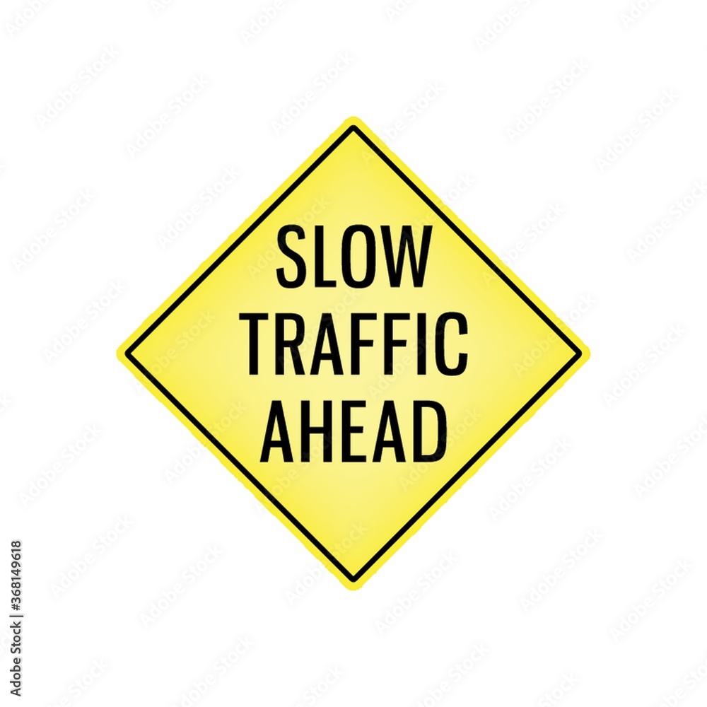 slow traffic ahead signboard slow traffic ahead signboard