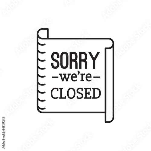 sorry we are closed label