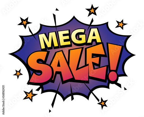 Comic lettering Mega sale. Comic speech bubble with emotional text Mega sale. Bright dynamic cartoon illustration in retro pop art style isolated on white background. Comic text sound effects